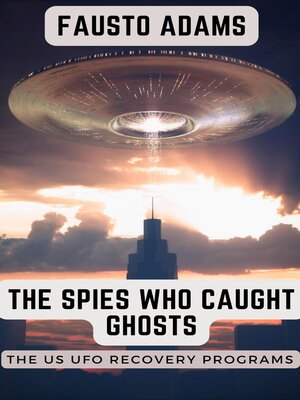 cover image of The Spies Who Caught Ghosts